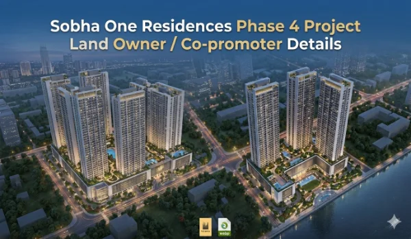 Featured Image of Sobha One Residences Phase 4 Project Land Owner / Co-promoter Details