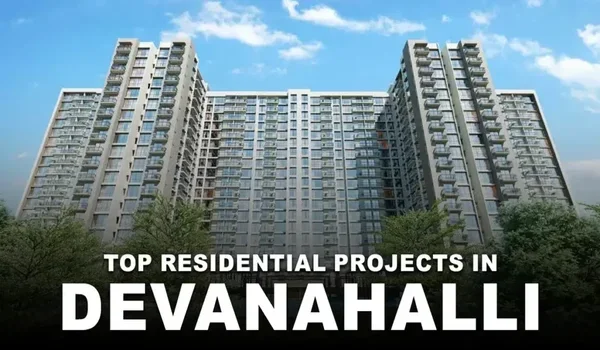 Featured Image of Top 10 Residential Projects In Devanahalli 2026